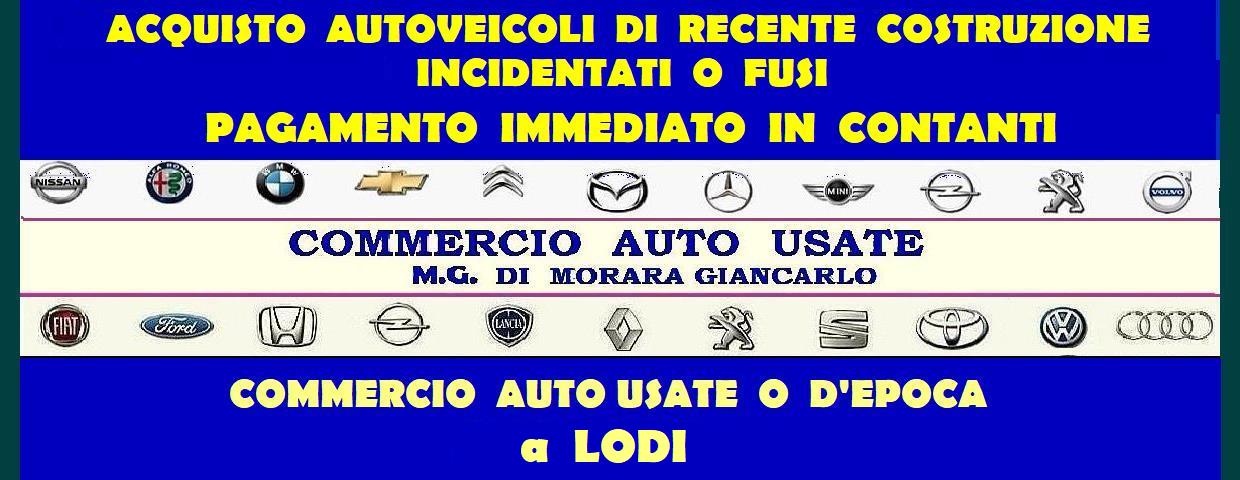  COMPRO VENDO AUTO USATE A LODI e PROVINCIA - COMPRO AUTOVETTURE USATE TUTTE MARCHE