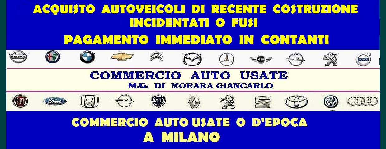  COMPRO VENDO AUTO USATE A MILANO e PROVINCIA - COMPRO AUTOVETTURE USATE TUTTE MARCHE