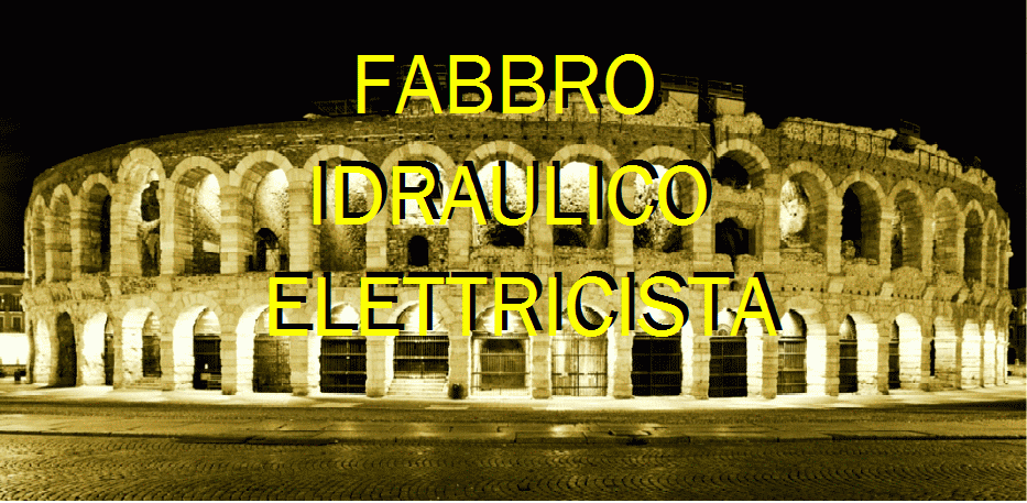  SOS FABBRO IDRAULICO ELETTRICISTA a VERONA  RIPARAZIONI URGENTI 
 PRONTO INTERVENTO x APERTURA PORTONE - ALLAGAMENTI - BLACK OUT 