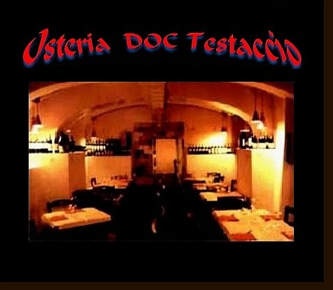   OSTERIA DOC 
   ROMA TESTACCIO