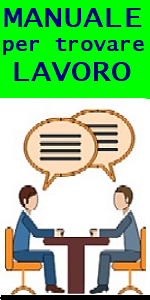  http://www.ilmiositoweb.it/libro/x/cerco-lavoro.htm
MANUALE PER TROVARE LAVORO, LIBRI PER CERCARE LAVORO- CURRICULUM PER TROVARE LAVORO ONLINE- COME PREPARARSI AL COLLOQUIO DI LAVORO, SMART WORKING all'epoca del CORONAVIRUS COVID-19