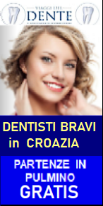 www.viaggideldente.info
 DENTISTI BRAVI ed ECONOMICI IN CROAZIA  VIAGGI ORGANIZZATI IN PULMINO DA MILANO, BERGAMO, BRESCIA, VERONA, PADOVA, BOLOGNA, RISPARMIO SICURO con i DENTISTI ECONOMICI in CROAZIA 