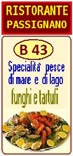 RISTORANTE B43 a PASSIGNANO sul TRASIMENO - PERUGIA - Specialit pesce di mare e di lago, funghi e tartufi 