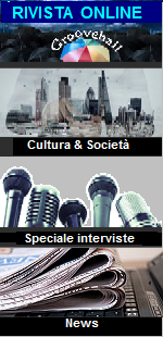  RIVISTA ONLINE GROOVEHALL- articoli su cultura e societ, bellezza e benessere, news, cronaca, attualit e notizie dall'Umbria,  interviste