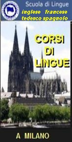  SCUOLA DI LINGUE A MILANO - CORSI DI LINGUA INGLESE, TEDESCA, FRANCESE E SPAGNOLA 