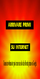  COME ARRIVARE PRIMO SU INTERNET 