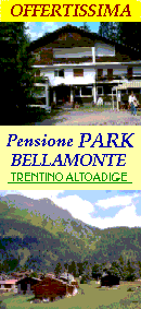 PENSIONE PARK  BELLAMONTE
TRENTINO ALTO ADIGE 